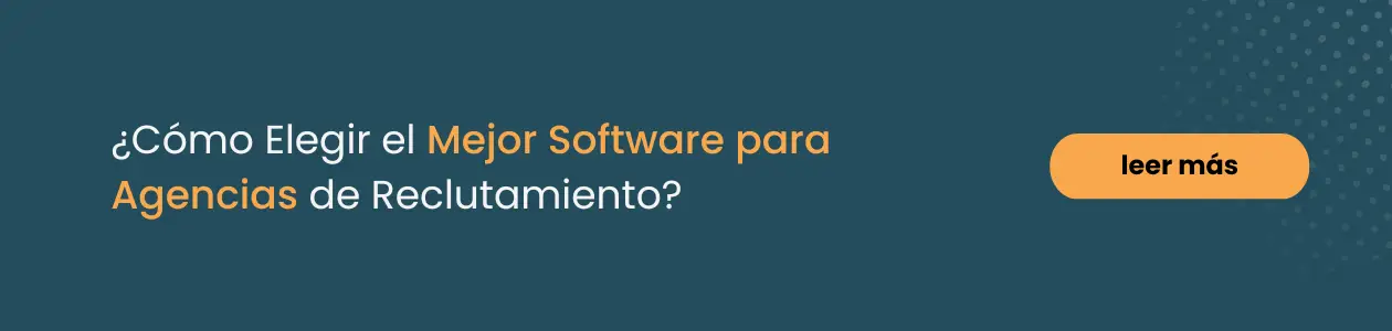 Cómo Elegir el Mejor Software para Agencias de Reclutamiento