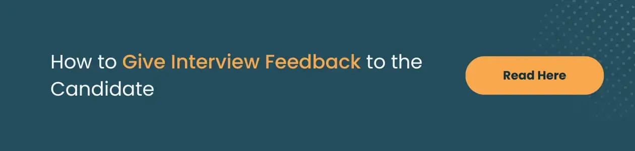 How to give interview feedback to the candidates