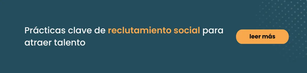 Prácticas clave de reclutamiento social para atraer talento