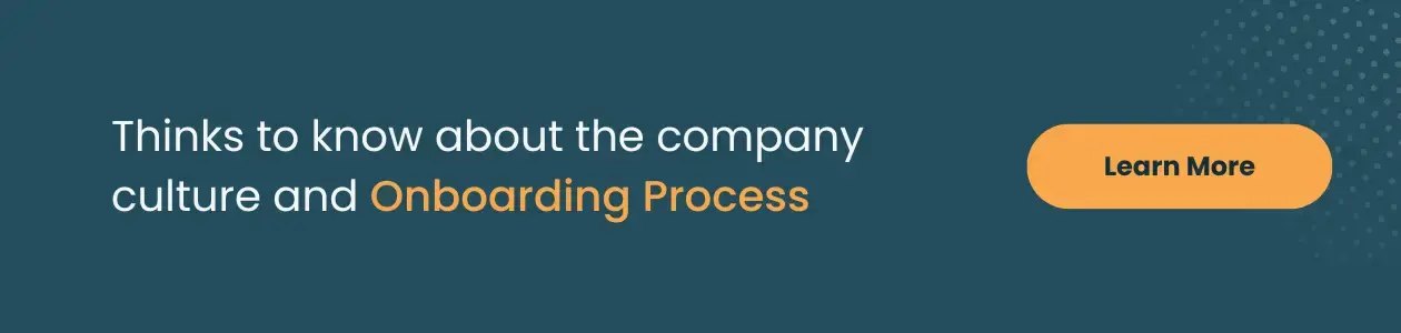 Think to know about company culture and onboarding process