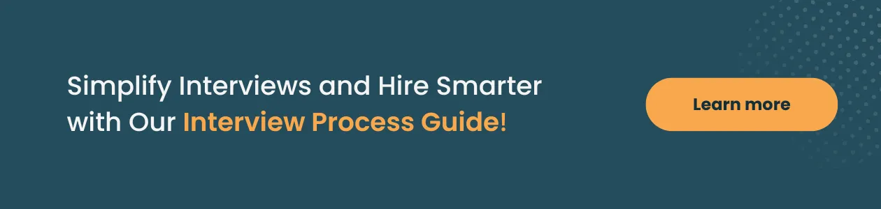 know more about interview process guide